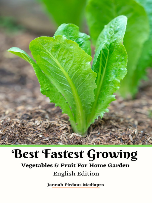 Title details for Best Fastest Growing Vegetables & Fruit For Home Garden English Edition by Jannah Firdaus Mediapro - Available
